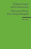 Erläuterungen und Dokumente zu Hermann Hesse: Das Glasperlenspiel (Reclams Universal-Bibliothek)