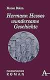Hermann Hesses wundersame Geschichte: Philosophischer Roman