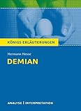 Königs Erläuterungen: Demian von Hermann Hesse. Textanalyse und Interpretation mit ausführlicher Inhaltsangabe und Abituraufgaben mit Lösungen