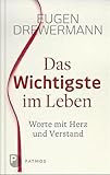 Das Wichtigste im Leben. Worte für Herz und Verstand