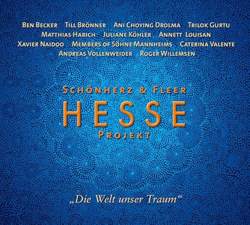 Hesse Projekt. "Die Welt unser Traum"